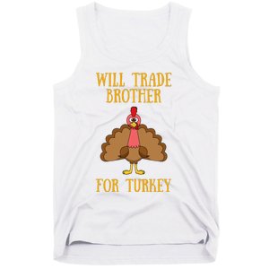 Thanksgiving For Will Trade Brother For Turkey Tank Top