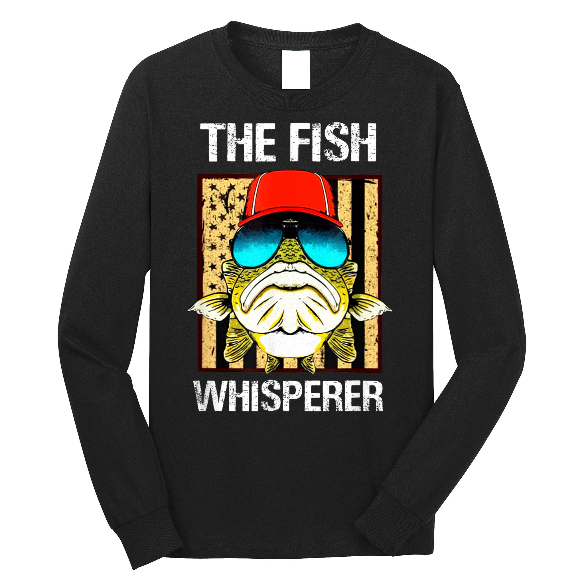 The FISH Whisperer Funny Long Sleeve Shirt