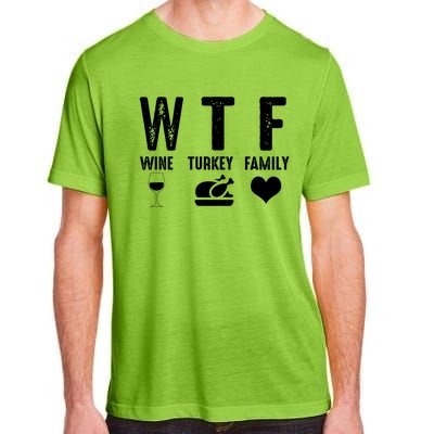 Thanksgiving Funny Wtf Wine Turkey Family Gift Adult ChromaSoft Performance T-Shirt