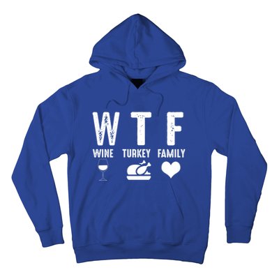 Thanksgiving Funny Wtf Wine Turkey Family Gift Hoodie