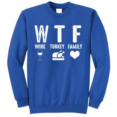 Thanksgiving Funny Wtf Wine Turkey Family Gift Sweatshirt