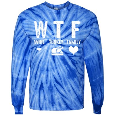 Thanksgiving Funny Wtf Wine Turkey Family Gift Tie-Dye Long Sleeve Shirt