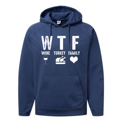 Thanksgiving Funny Wtf Wine Turkey Family Gift Performance Fleece Hoodie