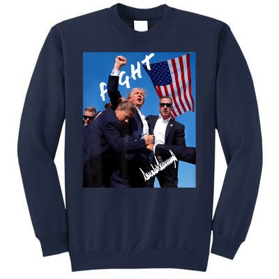 Trump Fight With Fist In Air Facsimile Signature Tall Sweatshirt