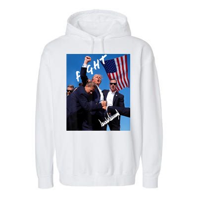 Trump Fight With Fist In Air Facsimile Signature Garment-Dyed Fleece Hoodie