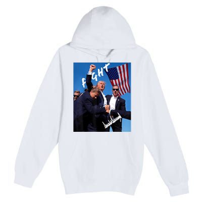 Trump Fight With Fist In Air Facsimile Signature Premium Pullover Hoodie