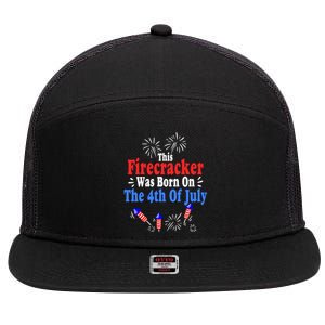 This Firecracker Was Born On The 4th Of July Birthday Usa Us Gift 7 Panel Mesh Trucker Snapback Hat