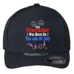 This Firecracker Was Born On The 4th Of July Birthday Usa Us Gift Flexfit Unipanel Trucker Cap