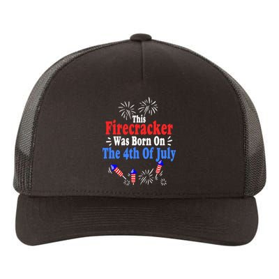 This Firecracker Was Born On The 4th Of July Birthday Usa Us Gift Yupoong Adult 5-Panel Trucker Hat