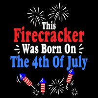 This Firecracker Was Born On The 4th Of July Birthday Usa Us Gift Cooling Performance Crew T-Shirt