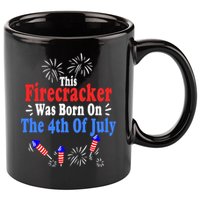 This Firecracker Was Born On The 4th Of July Birthday Usa Us Gift 11oz C Handle Ceramic Mug