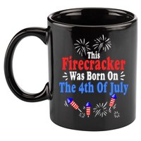 This Firecracker Was Born On The 4th Of July Birthday Usa Us Gift 11oz C Handle Ceramic Mug