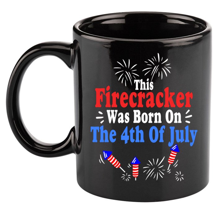 This Firecracker Was Born On The 4th Of July Birthday Usa Us Gift 11oz C Handle Ceramic Mug