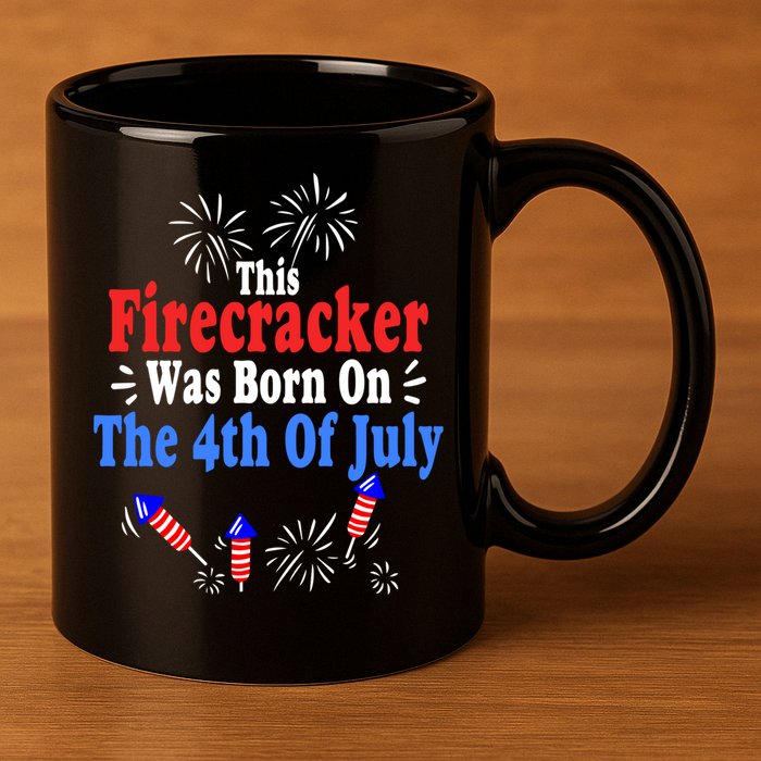 This Firecracker Was Born On The 4th Of July Birthday Usa Us Gift 11oz C Handle Ceramic Mug