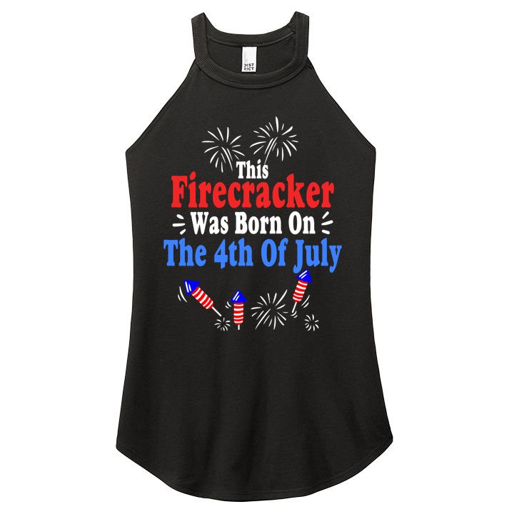 This Firecracker Was Born On The 4th Of July Birthday Usa Us Gift Women's Perfect Tri Rocker Tank