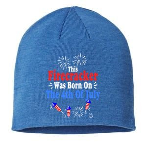 This Firecracker Was Born On The 4th Of July Birthday Usa Us Gift Sustainable Beanie