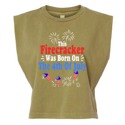 This Firecracker Was Born On The 4th Of July Birthday Usa Us Gift Garment-Dyed Women's Muscle Tee