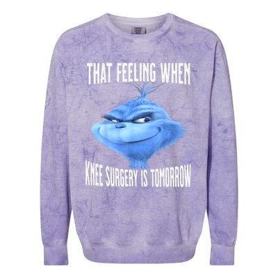 That Feeling When Knee Surgery Is Tomorrow Funny Meme Colorblast Crewneck Sweatshirt