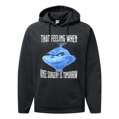 That Feeling When Knee Surgery Is Tomorrow Funny Meme Performance Fleece Hoodie