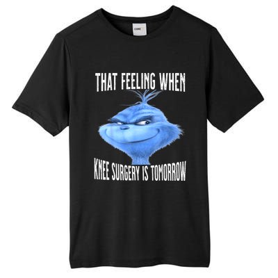 That Feeling When Knee Surgery Is Tomorrow Funny Meme Tall Fusion ChromaSoft Performance T-Shirt