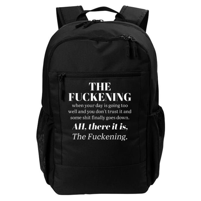 The Fuckening When Your Day Is Going Too Well And You DonT Daily Commute Backpack