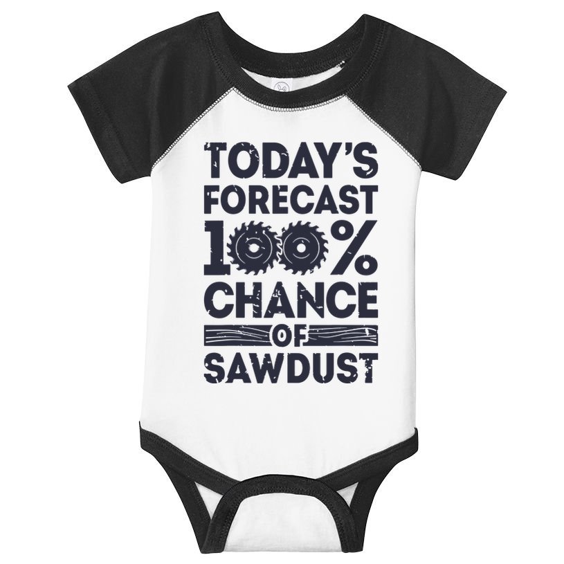 Todays Forecast Woodworking Funny Woodworker Dad Infant Baby Jersey Bodysuit