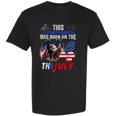 This Firecracker Was Born On The Fourth Of July Birthday Garment-Dyed Heavyweight T-Shirt