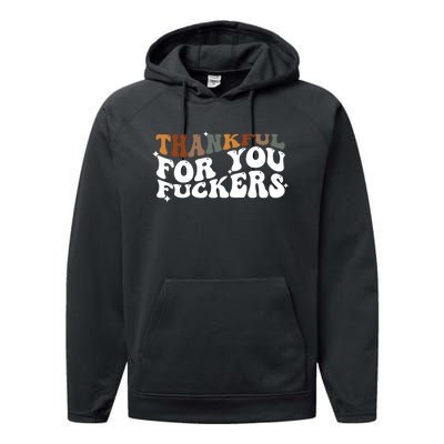 Thankful For You Fuckers Retro Vintage Performance Fleece Hoodie