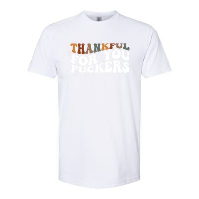 Thankful For You Fuckers Retro Vintage Softstyle® CVC T-Shirt