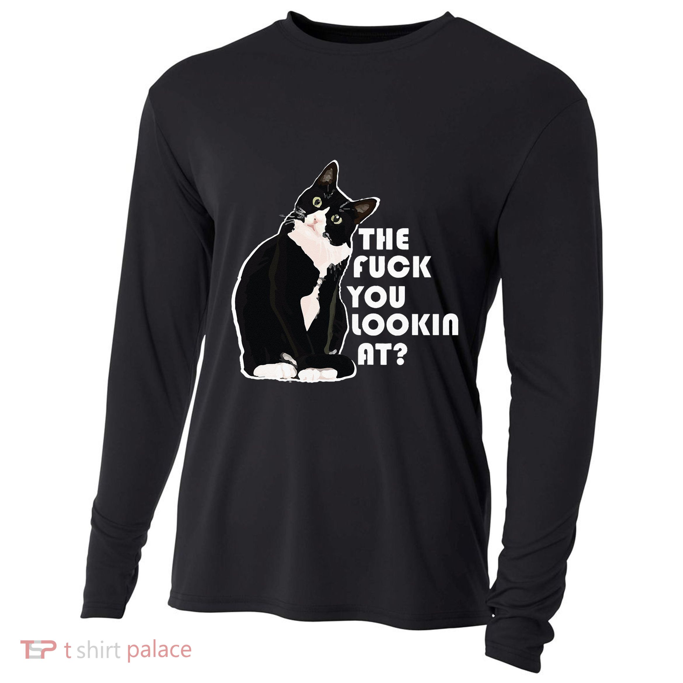 The Fuck You Lookin At Funny Vulgar Gift For Cat Lovers Cooling Performance Long Sleeve Crew