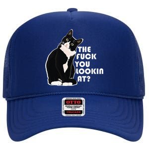 The Fuck You Lookin At Funny Vulgar Gift For Cat Lovers High Crown Mesh Back Trucker Hat