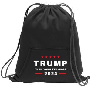 Trump Fuck Your Feelings 2024 Sweatshirt Cinch Pack Bag