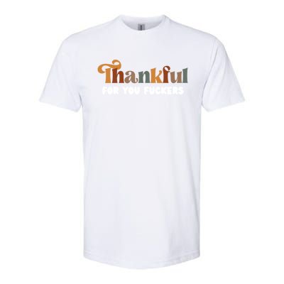 Thankful For You Fuckers Retro Vintage Softstyle® CVC T-Shirt