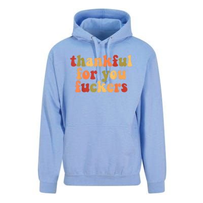 Thankful For You Fuckers Thankful For You Fuckers Unisex Surf Hoodie