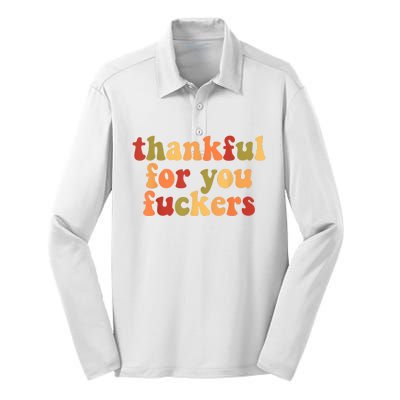 Thankful For You Fuckers Thankful For You Fuckers Silk Touch Performance Long Sleeve Polo