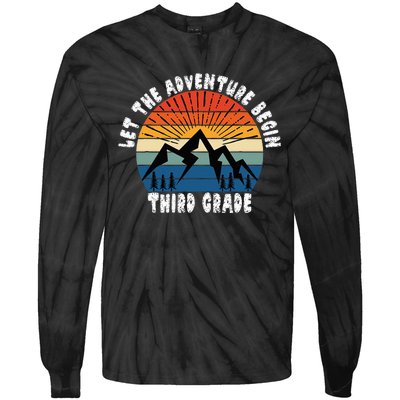 Third Grade 1st Day Of School Let The Adventure Begin Tie-Dye Long Sleeve Shirt