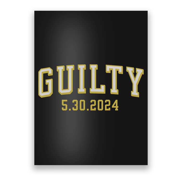 Trump Guilty 2024 Donald Trump Poster