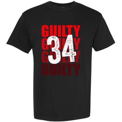 Trump Guilty 34 Counts Garment-Dyed Heavyweight T-Shirt