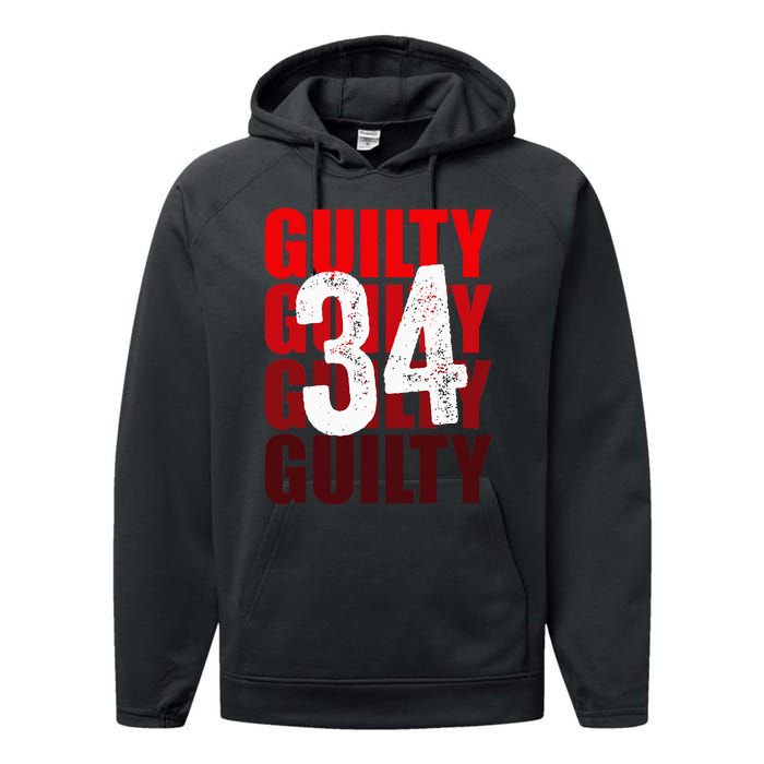 Trump Guilty 34 Counts Performance Fleece Hoodie