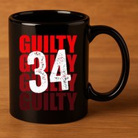 Trump Guilty 34 Counts 11oz C Handle Ceramic Mug