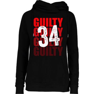 Trump Guilty 34 Counts Womens Funnel Neck Pullover Hood