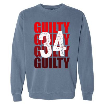 Trump Guilty 34 Counts Garment-Dyed Sweatshirt