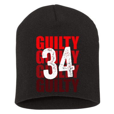 Trump Guilty 34 Counts Short Acrylic Beanie