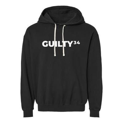 Trump Guilty 34 Counts Garment-Dyed Fleece Hoodie