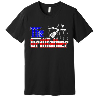 The Grillfather 4th Of July Funny Grilling BBQ American Dad Premium T-Shirt