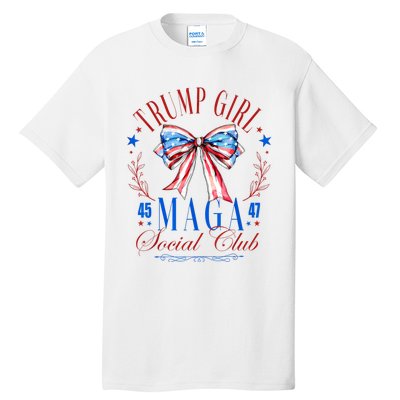 Trump Girl 45 47 Maga Est 2024 Social Club Happy 4th Of July Tall T-Shirt