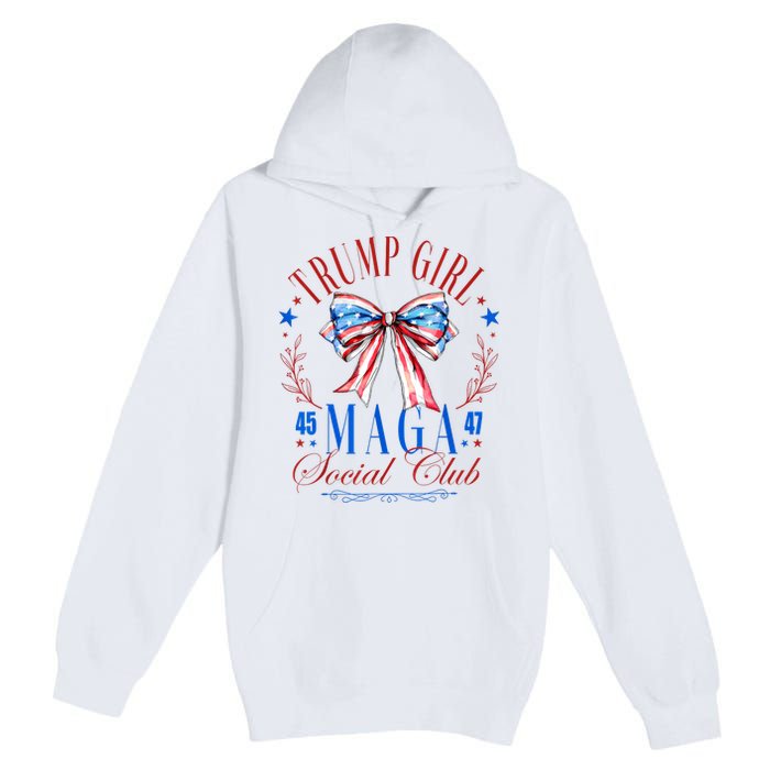 Trump Girl 45 47 Maga Est 2024 Social Club Happy 4th Of July Premium Pullover Hoodie