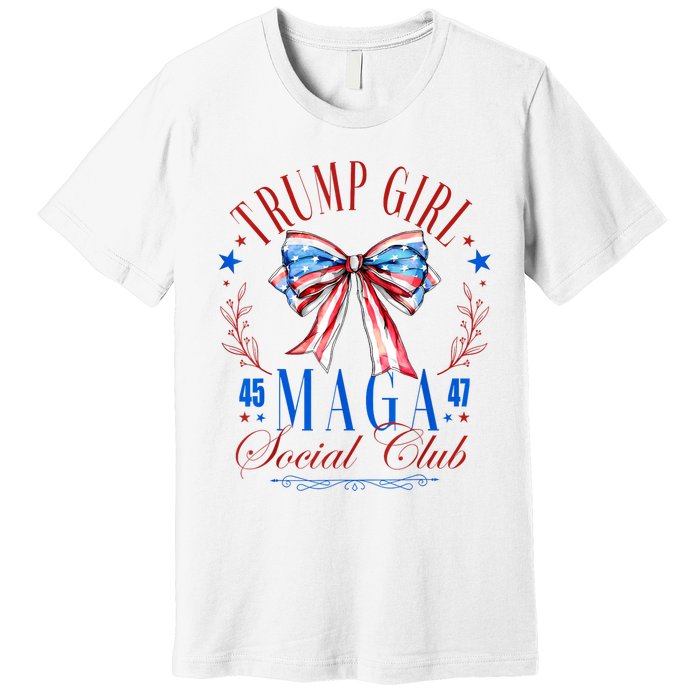 Trump Girl 45 47 Maga Est 2024 Social Club Happy 4th Of July Premium T-Shirt