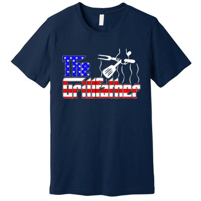 The Grill-father 4th Of July Funny Grilling BBQ American Dad Premium T-Shirt