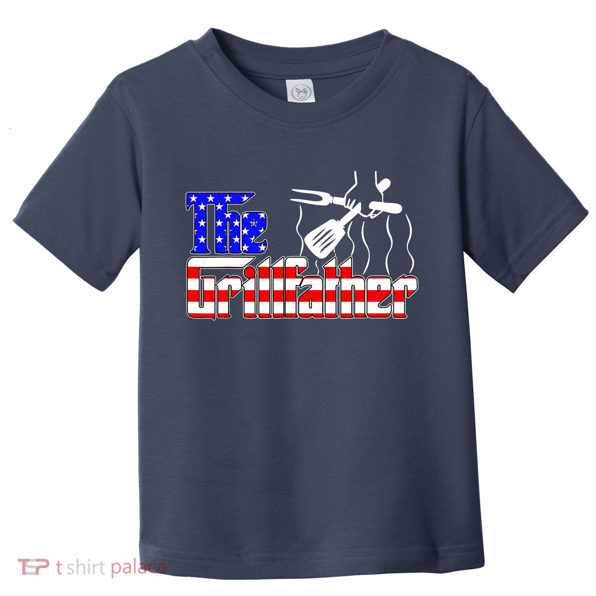 The Grill-father 4th Of July Funny Grilling BBQ American Dad Toddler T-Shirt